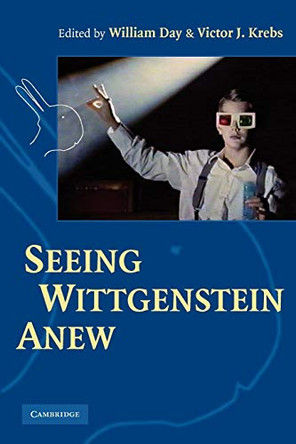 Seeing Wittgenstein Anew by William Day 9780521547321