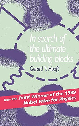 In Search of the Ultimate Building Blocks by Gerard t'Hooft 9780521550833