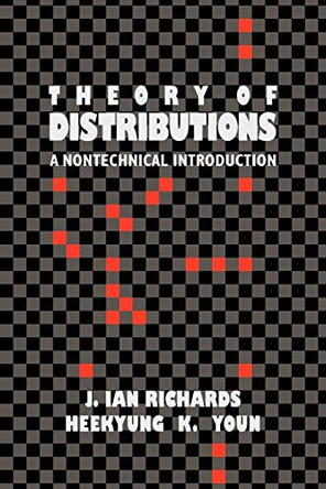 The Theory of Distributions: A Nontechnical Introduction by J. Ian Richards 9780521558907