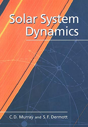 Solar System Dynamics by Carl D. Murray 9780521575973
