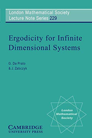 Ergodicity for Infinite Dimensional Systems by G. Da Prato 9780521579001
