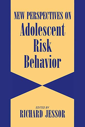 New Perspectives on Adolescent Risk Behavior by Richard Jessor 9780521586078