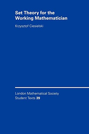 Set Theory for the Working Mathematician by Krzysztof Ciesielski 9780521594653