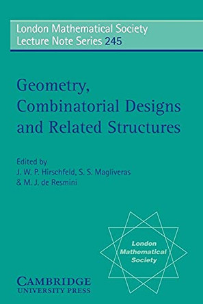 Geometry, Combinatorial Designs and Related Structures by J. W. P. Hirschfeld 9780521595384