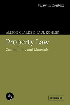 Property Law: Commentary and Materials by Alison Clarke 9780521614894