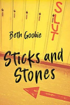 Sticks and Stones by Beth Goobie