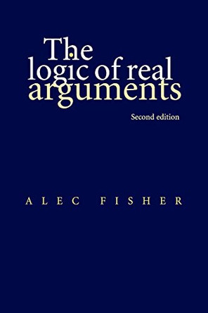 The Logic of Real Arguments by Alec Fisher 9780521654814
