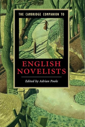 The Cambridge Companion to English Novelists by Adrian Poole 9780521691574