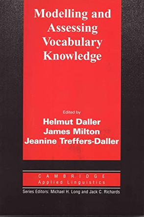 Modelling and Assessing Vocabulary Knowledge by Helmut Daller 9780521703277