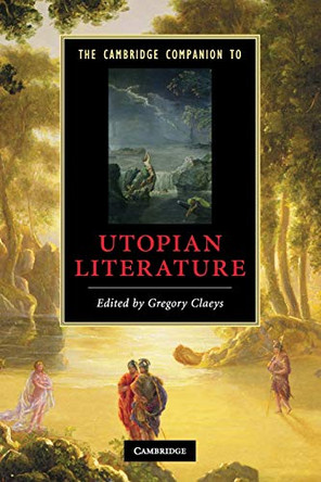 The Cambridge Companion to Utopian Literature by Gregory Claeys 9780521714143