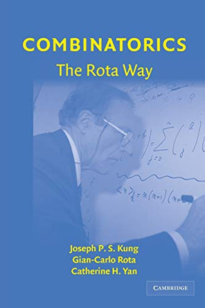 Combinatorics: The Rota Way by Joseph P. S. Kung 9780521737944