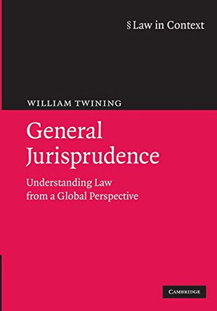 General Jurisprudence: Understanding Law from a Global Perspective by William Twining 9780521738095