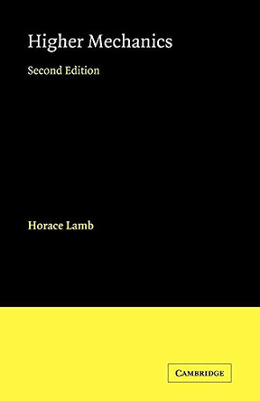 Higher Mechanics by Horace Lamb 9780521744492