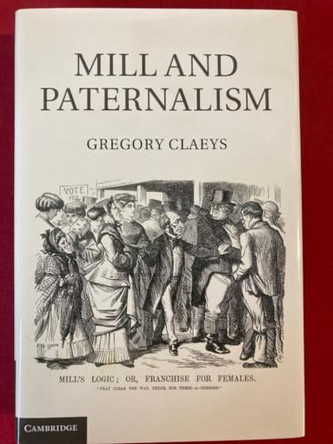 Mill and Paternalism by Gregory Claeys 9780521761086