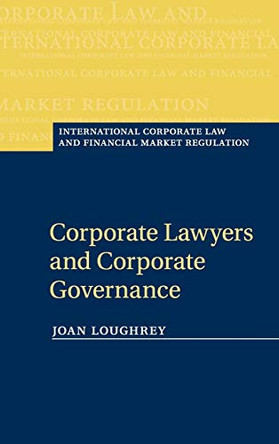 Corporate Lawyers and Corporate Governance by Joan Loughrey 9780521762557
