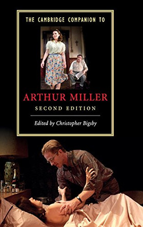 The Cambridge Companion to Arthur Miller by Christopher Bigsby 9780521768740