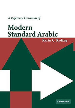 A Reference Grammar of Modern Standard Arabic by Karin C. Ryding 9780521777711