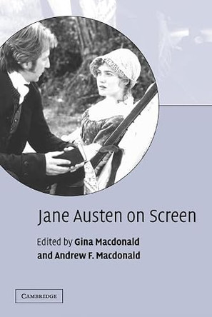 Jane Austen on Screen by Gina Macdonald 9780521797283