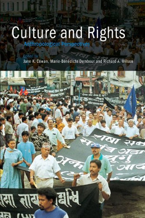 Culture and Rights: Anthropological Perspectives by Jane K. Cowan 9780521797351