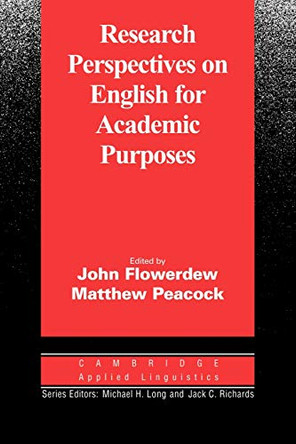 Research Perspectives on English for Academic Purposes by John Flowerdew 9780521805186