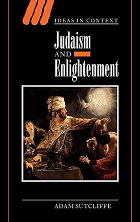 Judaism and Enlightenment by Adam Sutcliffe 9780521820158