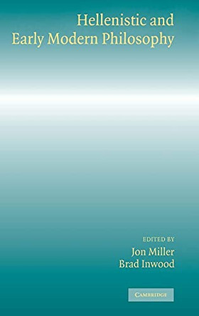 Hellenistic and Early Modern Philosophy by Jon Miller 9780521823852