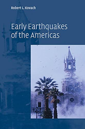 Early Earthquakes of the Americas by Robert L. Kovach 9780521824897