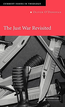 The Just War Revisited by Oliver O'Donovan 9780521831383