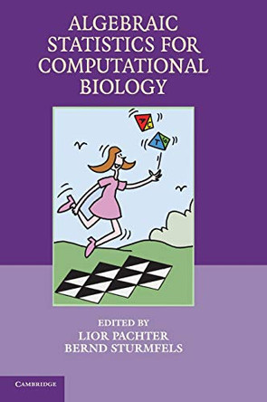Algebraic Statistics for Computational Biology by L. Pachter 9780521857000