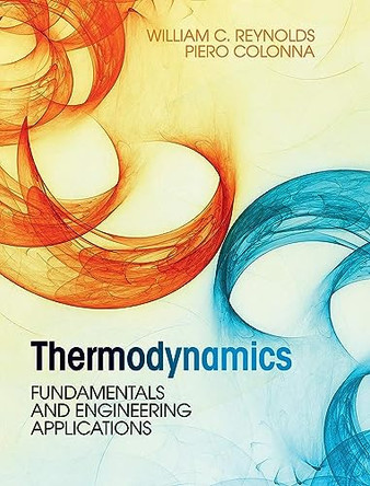 Thermodynamics: Fundamentals and Engineering Applications by William C. Reynolds 9780521862738