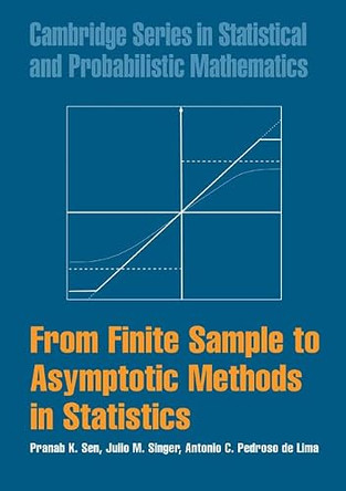 From Finite Sample to Asymptotic Methods in Statistics by Pranab Kumar Sen 9780521877220