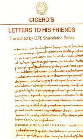 Cicero's Letters to His Friends by Cicero