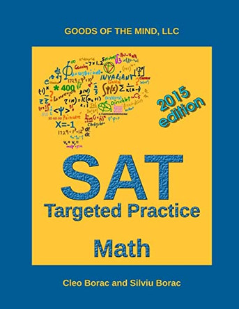 SAT Targeted Practice - Math by Silviu Borac 9780615941806