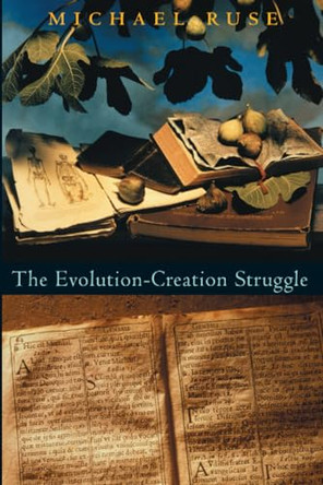 The Evolution-Creation Struggle by Michael Ruse 9780674022553