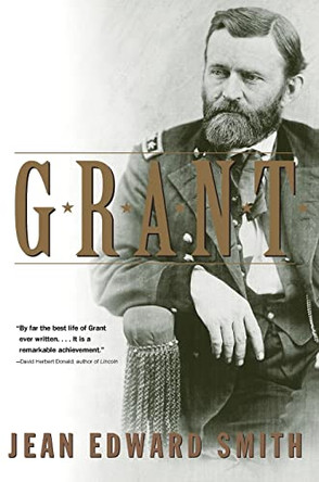 Grant by Jean Edward Smith 9780684849270