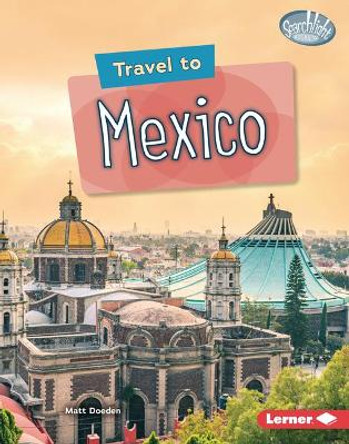 Travel to Mexico by Matt Doeden