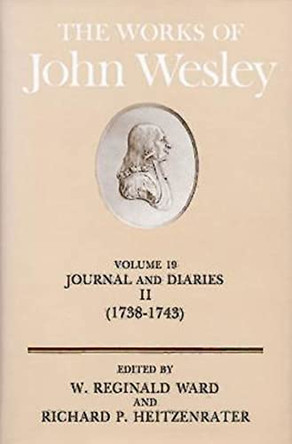 The Works: v. 19: Journal and Diaries, 1738-43 by John Wesley 9780687462223