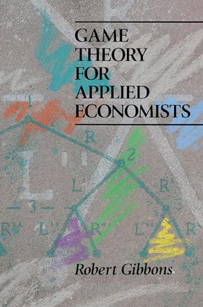 Game Theory for Applied Economists by Robert Gibbons 9780691003955