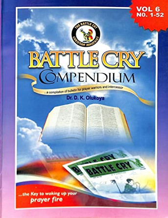 Battle Cry Compendium Volume 6 by D K Olukoya 9780692211595