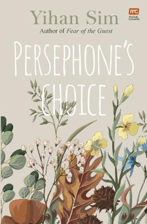 Persephone's Choice by Yihan Sim