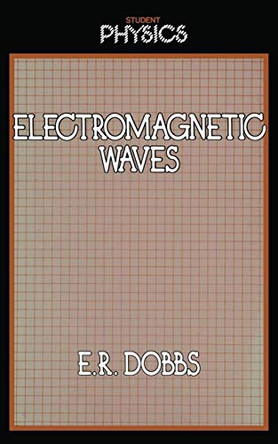 Electromagnetic Waves by E. R. Dobbs 9780710205063