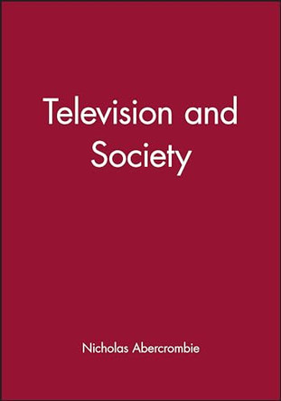 Television and Society by Nicholas Abercrombie 9780745614366