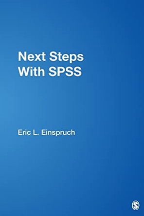 Next Steps With SPSS by Eric L. Einspruch 9780761919643