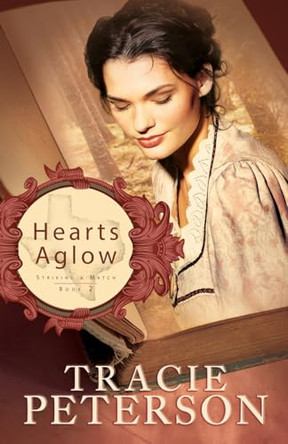 Hearts Aglow by Tracie Peterson 9780764206139