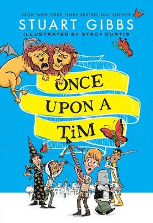 Once Upon a Tim by Stuart Gibbs