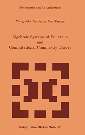 Algebraic Systems and Computational Complexity Theory by Z. Wang 9780792325338
