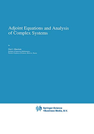 Adjoint Equations and Analysis of Complex Systems by Guri I. Marchuk 9780792330134