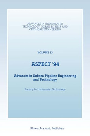 Aspect: Advances in Subsea Pipeline Engineering and Technology: 1994 by Society for Underwater Technology (SUT) 9780792328223