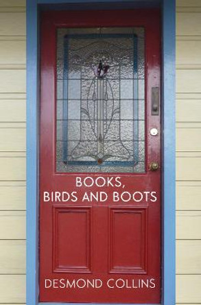 Books, Birds and Boots by Desmond Collins