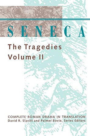 Seneca: The Tragedies: Volume 2 by Lucius Annaeus Seneca 9780801849329